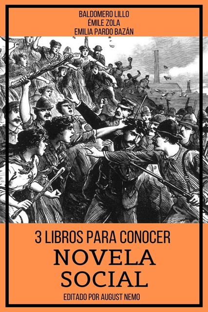 3 Libros para Conocer Novela Social, Émile Zola, Emilia Pardo Bazán, Baldomero Lillo, August Nemo
