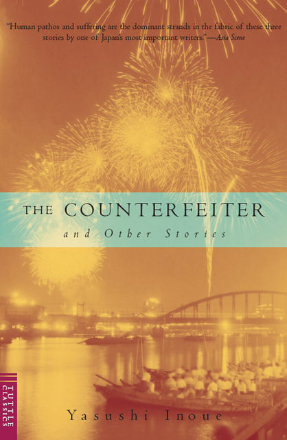 Counterfeiter and Other Stories, Yasushi Inoue