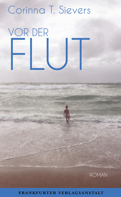 Vor der Flut, Corinna T. Sievers