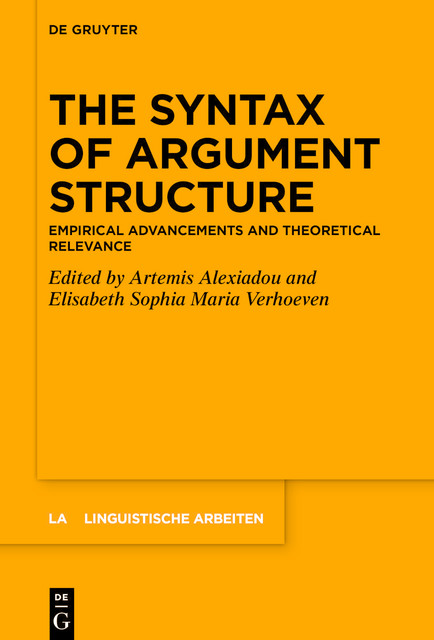 The Syntax of Argument Structure, Artemis Alexiadou, Elisabeth Sophia Maria Verhoeven