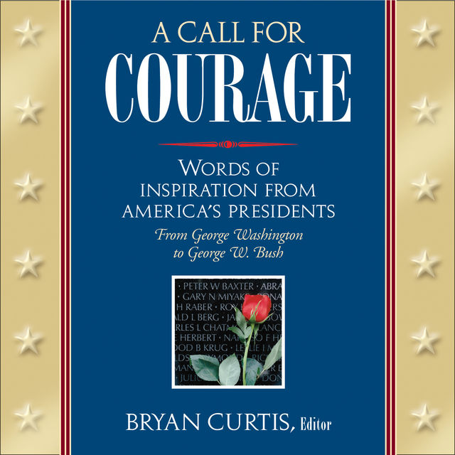 A Call for Courage, Bryan Curtis
