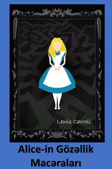 Alice-in Gözəllik Macəraları, Lewis Carroll