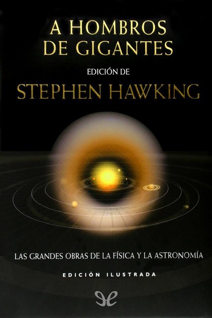 A hombros de gigantes (Ed. ilustrada), Stephen Hawking