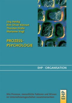 Prozesspsychologie, Jörg Heidig, Kim Oliver Kleinert, Marianne Vogt, Thorsten Dralle