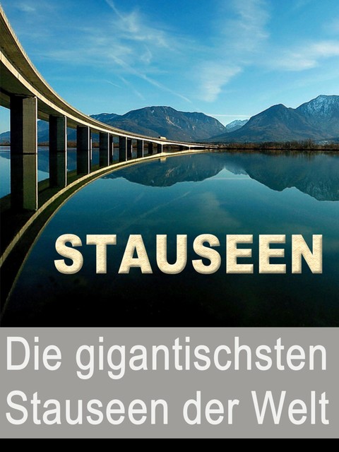 Stauseen – Die gigantischsten Stauseen der Welt, Noah Adomait