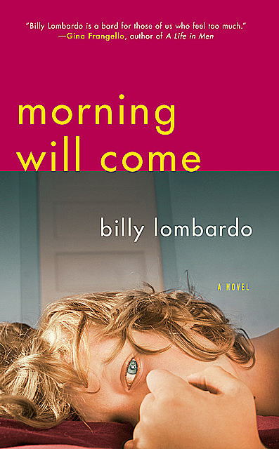 Morning Will Come, Billy Lombardo