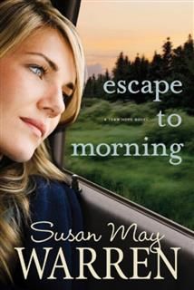 Escape to Morning, Susan Warren