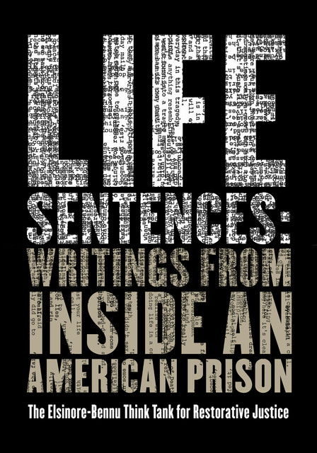 Life Sentences, The Elsinore-Bennu Think Tank for Restorative Justice
