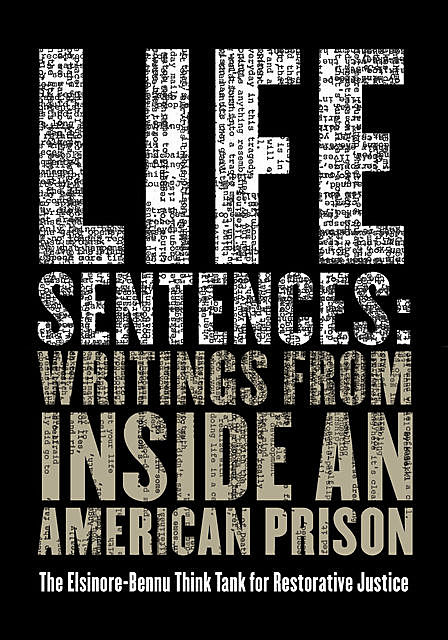 Life Sentences, The Elsinore-Bennu Think Tank for Restorative Justice