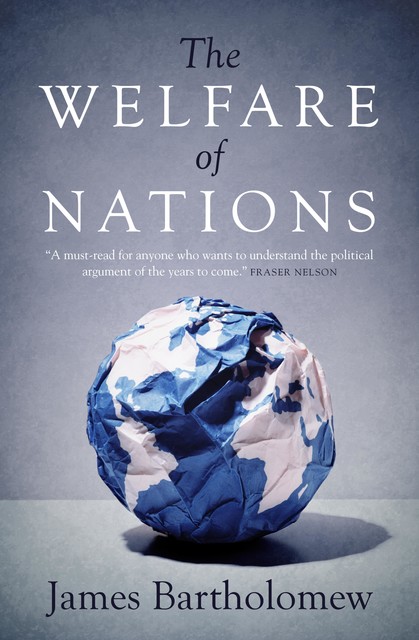 The Welfare of Nations, James Bartholomew