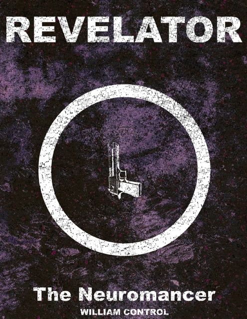 Revelator Book One: The Neuromancer, William Control