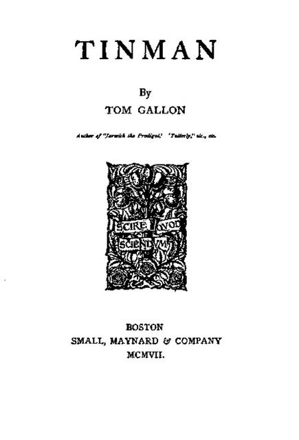 Tinman, Tom Gallon