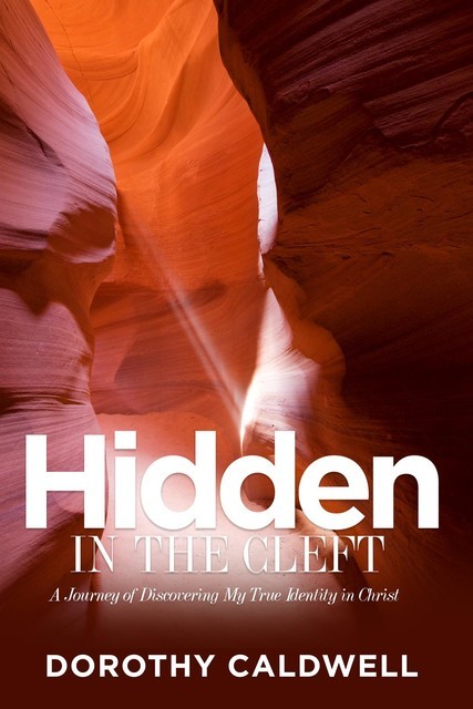 Hidden in the Cleft, Dorothy Caldwell