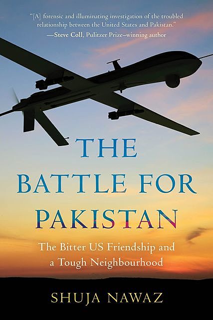 The Battle for Pakistan, Shuja Nawaz
