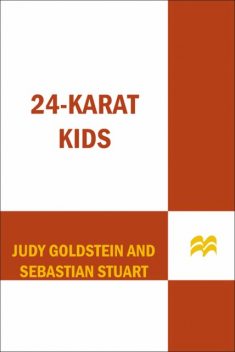 24-Karat Kids, Sebastian Stuart, Judy Goldstein