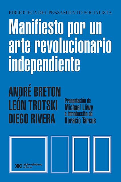 Manifiesto por un arte revolucionario independiente, León Trotski, André Breton, Diego Rivera