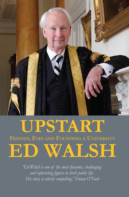 Ed Walsh – Friends, Foes and Founding a University, Ed Walsh