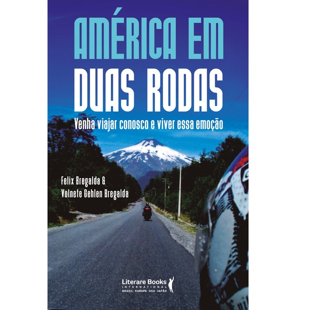 América em duas rodas, Felix Bregalda, Volnete Gehlen Bregalda
