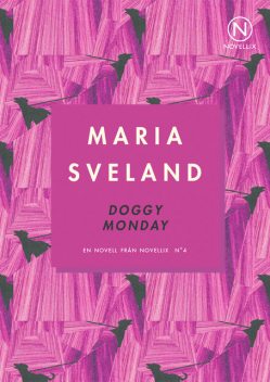 Doggy Monday, Maria Sveland
