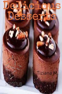 Delicious Desserts, Tiziana M.