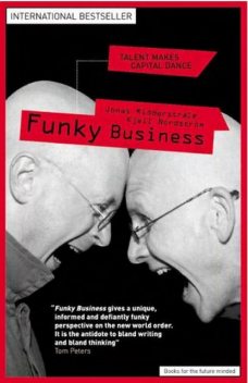 Funky Business Talent Makes Capital Dance-2Ed-2002, Jonas Ridderstrale, Kjelle A Nordstrom