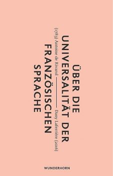 Über die Universalität der Französischen Sprache, Dany Laferrière, Antoine de Rivarol