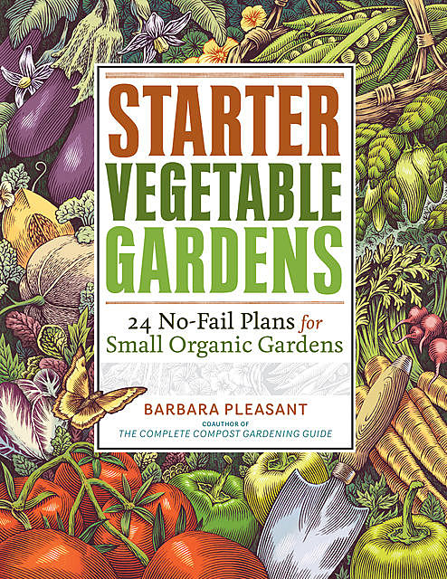 Starter Vegetable Gardens, Barbara Pleasant