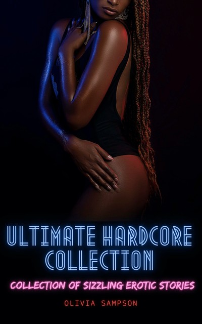 Ultimate Hardcore Collection, Olivia Sampson