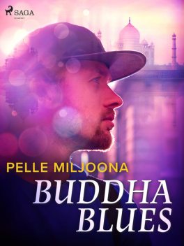 Buddha Blues, Pelle Miljoona