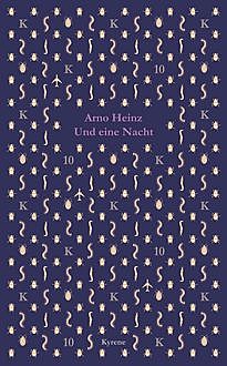 Und eine Nacht, Arno Heinz