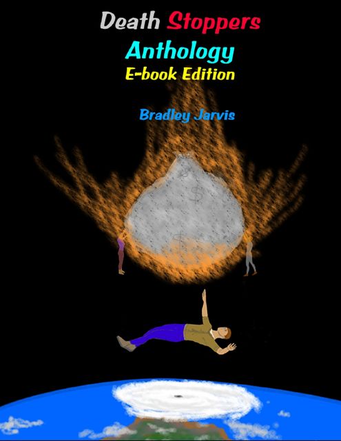 Death Stoppers Anthology E-book Edition, Bradley Jarvis