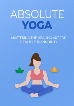 Absolute Yoga, Michael C. Melvin