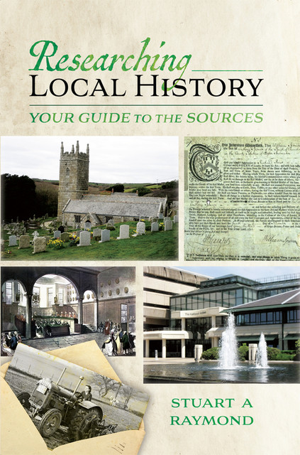 Researching Local History, Stuart A Raymond