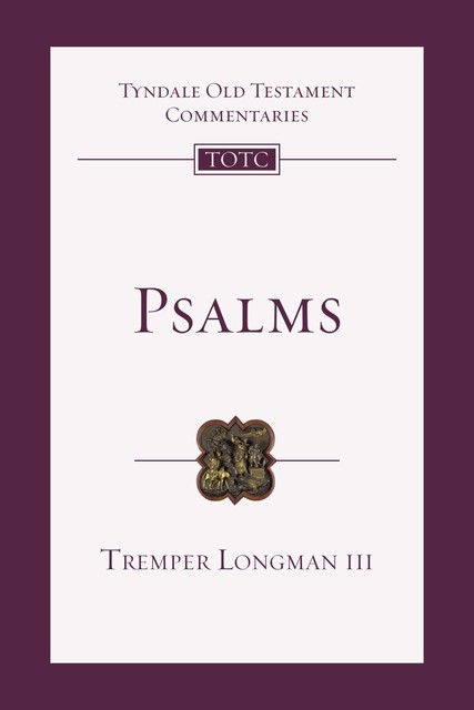 TOTC Psalms, Tremper Longman