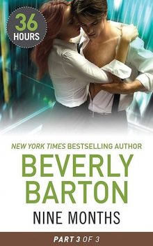 Nine Months Part 3, Beverly Barton