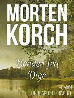 Bonden fra Dige, Morten Korch