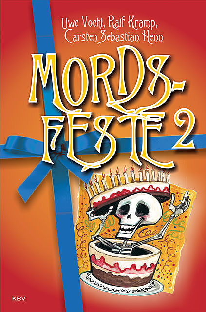 Mords-Feste Band 2, Carsten Sebastian Henn, Uwe Voehl, Ralf Kramp