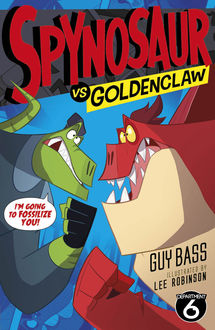 Spynosaur vs. Goldenclaw, Guy Bass