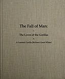 The Fall of Man The loves of the gorillas, Richard White
