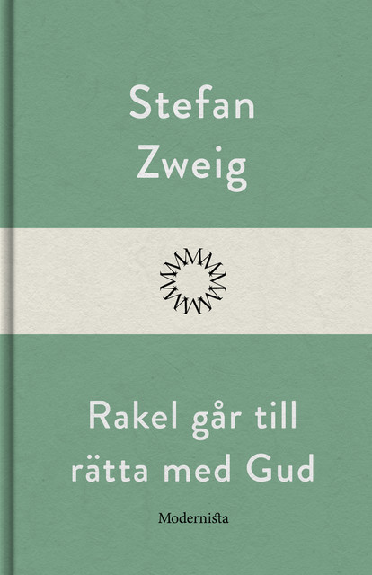 Rakel går till rätta med Gud, Stefan Zweig
