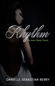 Rhythm, Danielle Sebastian Berry