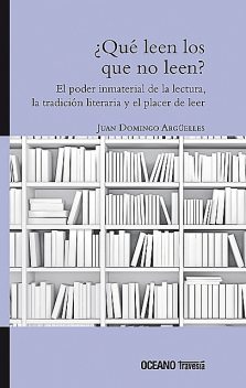 Qué leen los que no leen, Juan Domingo Argüelles