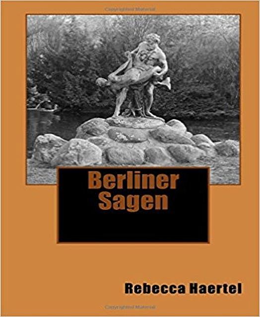 Berliner Sagen, Rebecca Haertel