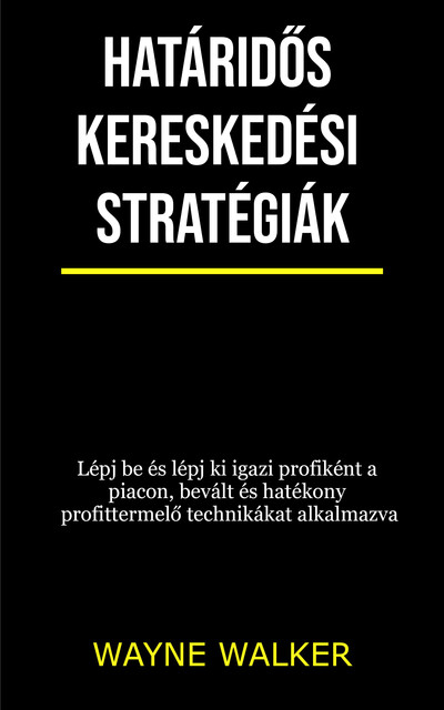 Határidős kereskedési stratégiák, Wayne Walker