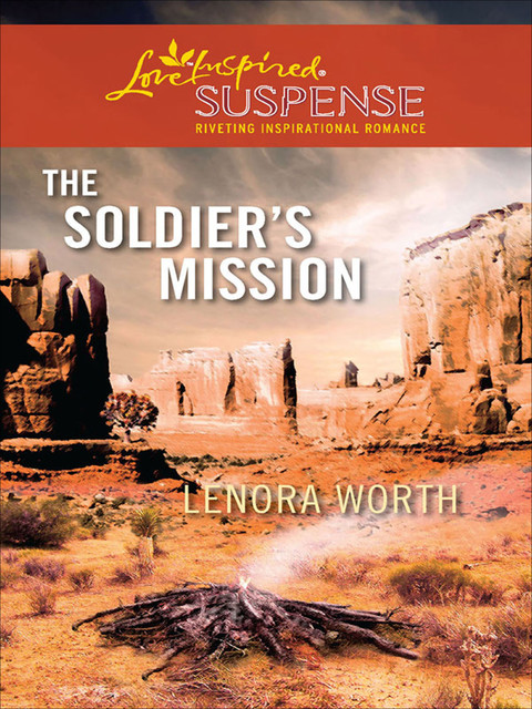 The Soldier's Mission, Lenora Worth