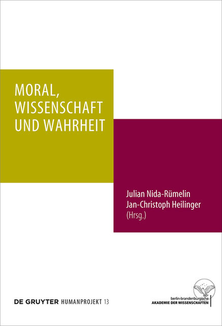 Moral, Wissenschaft und Wahrheit, Julian Nida-Rümelin und Jan-Christoph Heilinger
