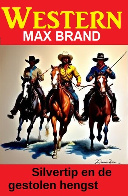 Silvertip en de gestolen hengst : Western, Max Brand