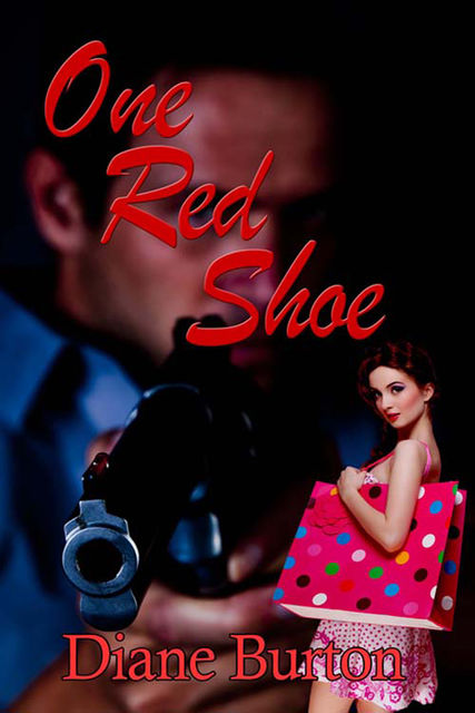 One Red Shoe, Diane Burton