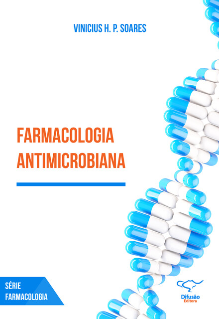 Farmacologia antimicrobiana, Vinicius H.P. Soares