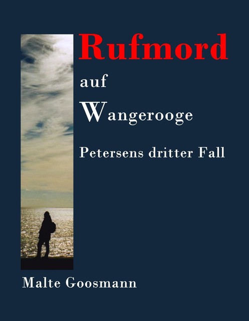 Rufmord auf Wangerooge, Malte Goosmann